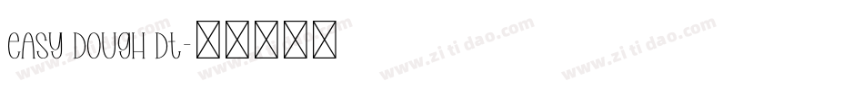 Easy Dough DT字体转换